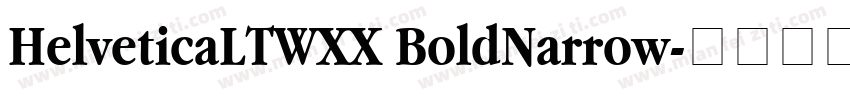 HelveticaLTWXX BoldNarrow字体转换